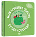 Mon livre des odeurs et des couleurs - La nature
