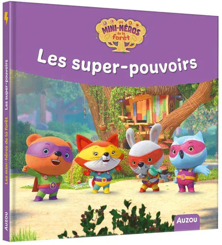 Les Mini-héros de la forêt - Les super-pouvoirs