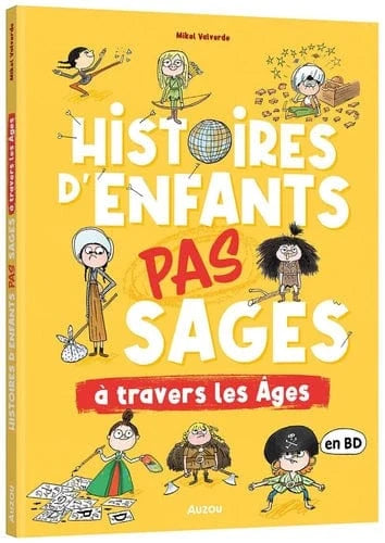 Histoires d'enfants pas sages à travers les Âges