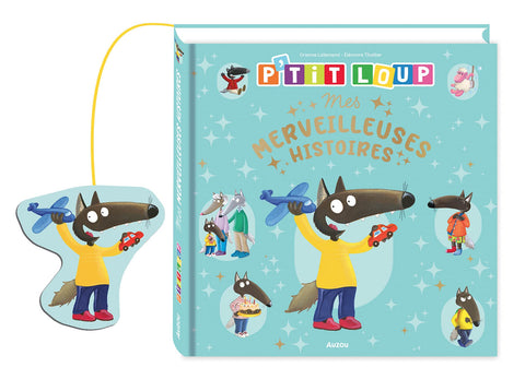 P'tit loup - Mes merveilleuses histoires