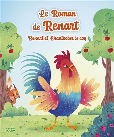 Le roman de Renart - Renart et chantecler le coq