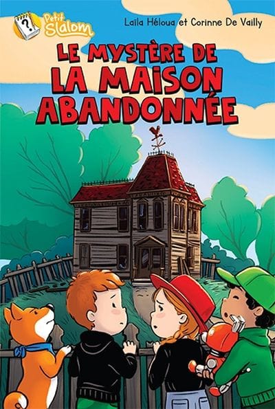 Petit Slalom - Le mystère de la maison abandonnée