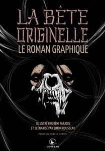 La bête originelle - Le roman graphique