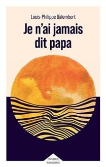 Je n'ai jamais dit papa