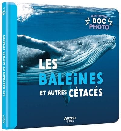 Mon premier doc photo - Les baleines et autres cétacés
