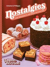Nostalgies - 100 desserts rétro revisités