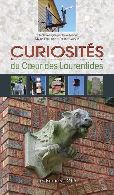 Curiosités du cœur des Laurentides