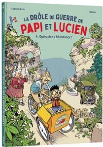 La drôle de guerre de Papi et Lucien T04 - Opération : Résistance !