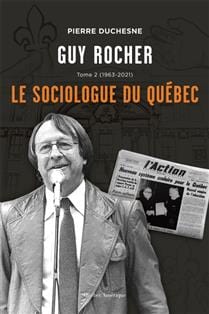 Guy Rocher T02 -Le sociologue du Québec (1963-2001)