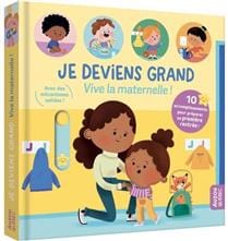 Je deviens grand - Vive la maternelle !