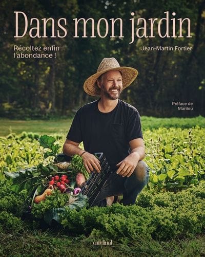 Dans mon jardin : Récoltez enfin l’abondance !