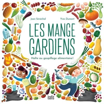 Les mange gardiens : halte au gaspillage alimentaire !
