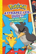 Pokémon T03 - Attrapez-les... quoi ?!