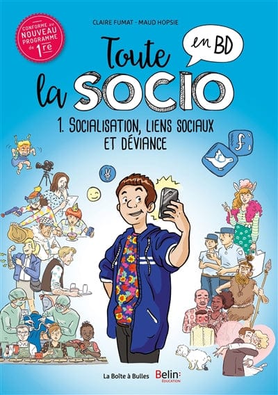 Toute la socio en BD T01 - Socialisation, liens sociaux et déviance