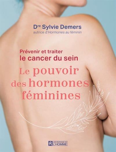 Prévenir et traiter le cancer du sein : Le pouvoir des hormones féminines