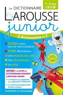Le dictionnaire Larousse junior CE/CM ( 7 - 11 ans)