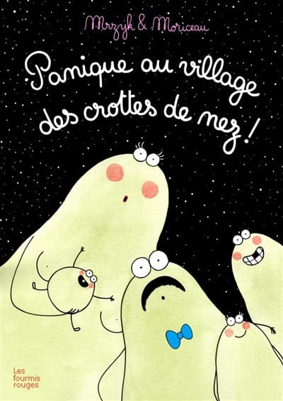 Panique au village des crottes de nez!