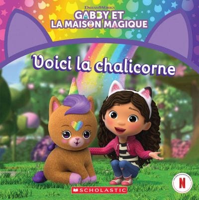 Gaby et la maison magique - Voici la chalicorne