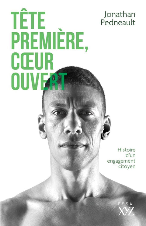 Tête première, cœur ouvert : Confessions d'un politicien involontaire