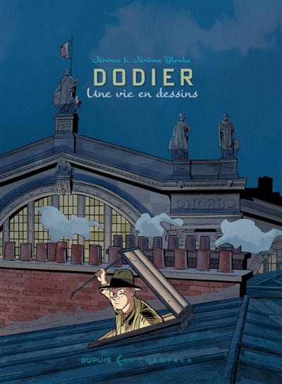 Dodier : Jérôme K. Jérôme Bloche - Une vie de dessins