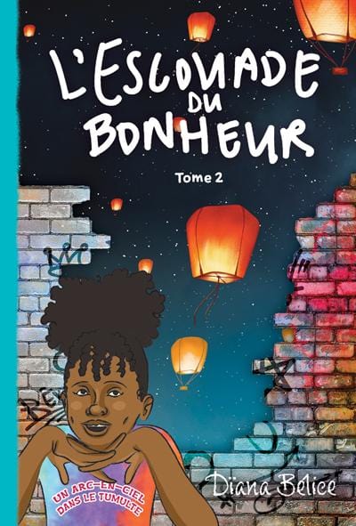 L'escouade du bonheur T02 - Un arc-en-ciel dans le tumulte