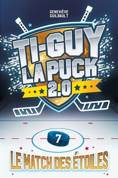 Ti-Guy La Puck 2.0 : T07 - Le match des étoiles