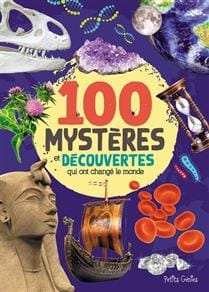 100 mystères et découvertes qui ont change