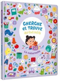 Cherche et trouve des tout-petits - La maternelle
