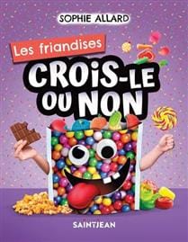 Crois-le ou non : les friandises