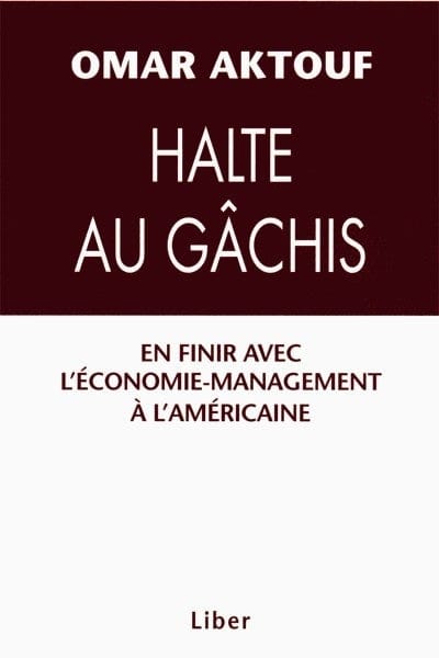 Halte au gâchis : en finir avec l'économie-management à l'américaine