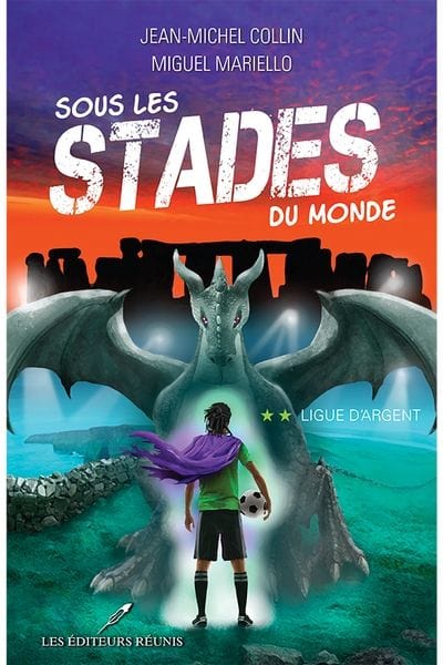 Sous les stades du monde T02 - Ligue d'argent