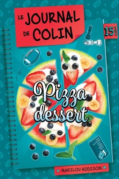 Le journal de Dylane T15.5 - Le journal de Colin - Pizza dessert