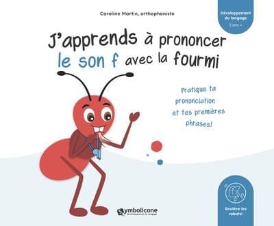 J'apprends à prononcer le son f avec la fourmi