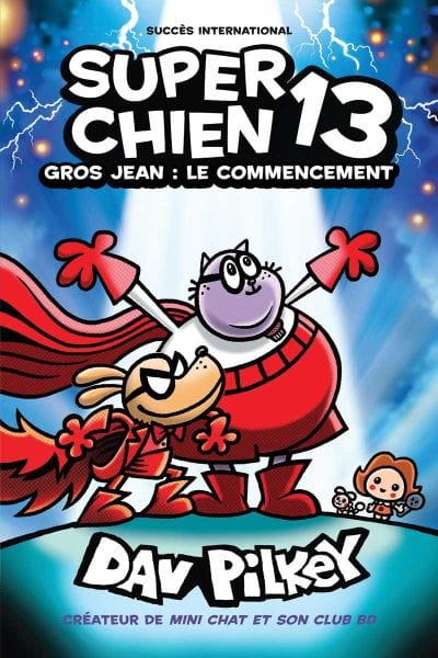 Super chien T13 - Gros Jean : Le commencement