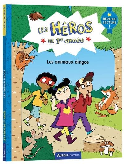 Les Héros de 1re année - Les animaux dingos - Niveau 1