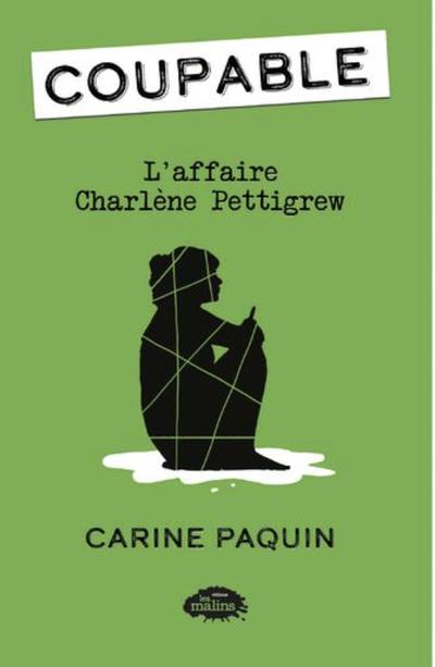 Coupable T02 - L'affaire Charlène Pettigrew