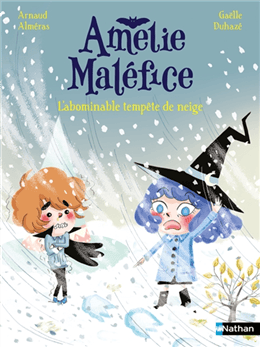 Amélie Maléfice - L'abominable tempête de neige