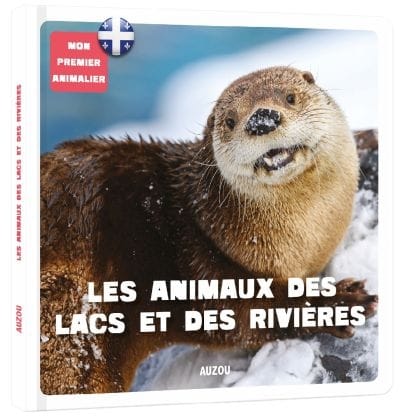 Mon premier animalier - Les animaux des lacs et rivieres