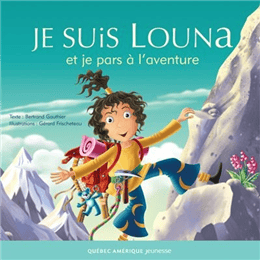 Je suis Louna et je pars à l'aventure
