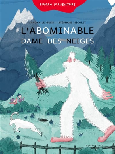 L'abominable dame des neiges: roman d'aventure