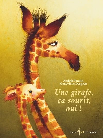 Une girafe, ça sourit, oui!