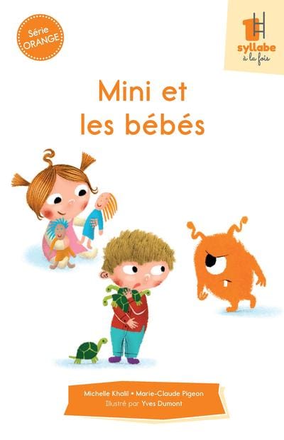 Une syllabe à la fois - Série orange - Mini et les bébés