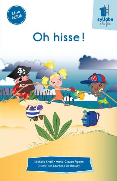 Une syllabe à la fois - Série bleu - Oh hisse!