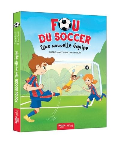 Fou du soccer T05 - Une nouvelle équipe