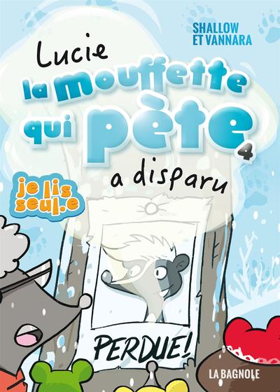 Lucie la mouffette qui pète T04 - a disparu