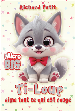Ti-Loup aime tout ce qui est rouge