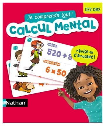 Je comprends tout ! - Calcul mental CE2 - CM2