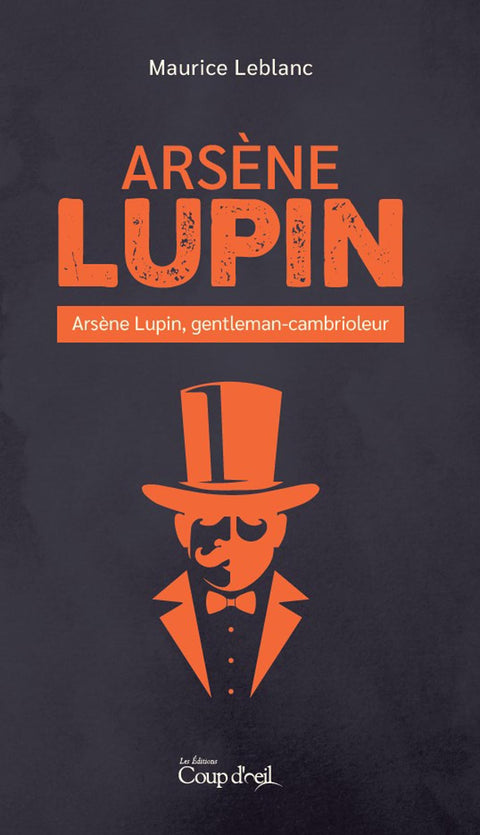 Arsène Lupin - Arsène Lupin, gentleman cambrioleur