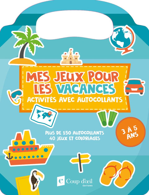 Mes jeux pour les vacances - bleu 3 à 5 ans