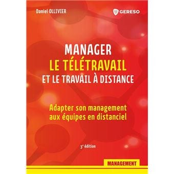 Manager le télétravail et le travail à distance : adapter son management aux équipes en distanciel